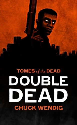 Doudle Dead (Tomes of the Dead) by Chuck Wendig