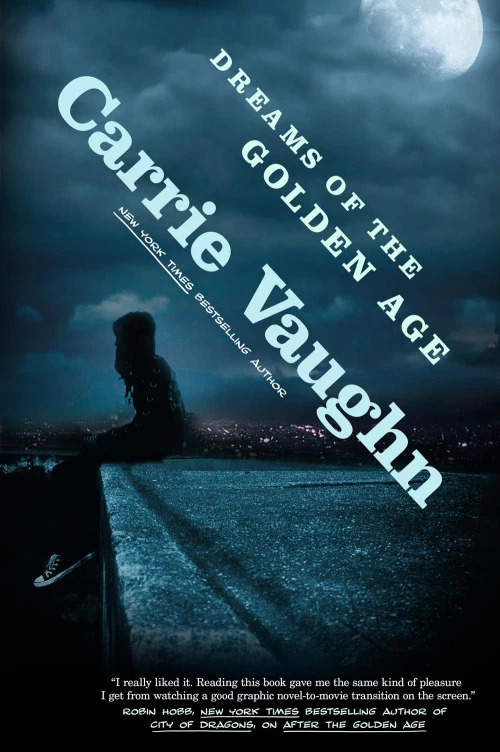 Dreams of the Golden Age (Golden Age #2) by Carrie Vaughn