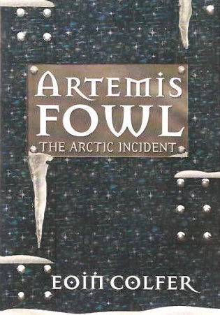 The Arctic Incident (Artemis Fowl #2) by Eoin Colfer