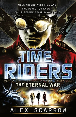 The Eternal War (TimeRiders #4) by Alex Scarrow