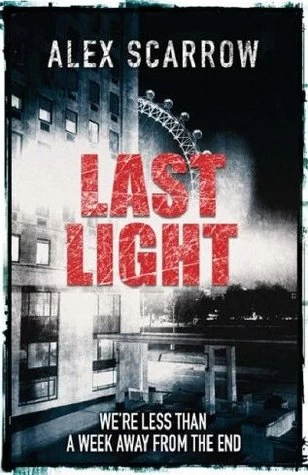 Last Light (Last Light #1) by Alex Scarrow
