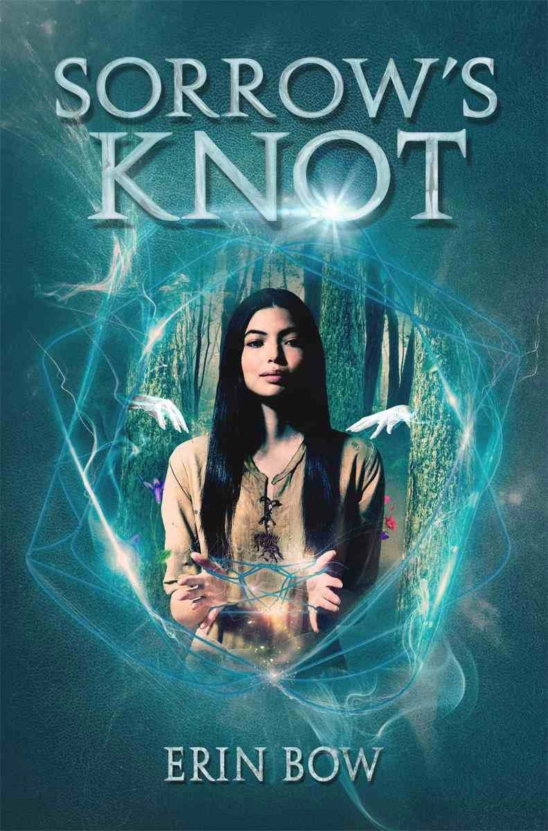 Sorrow's Knot by Erin Bow