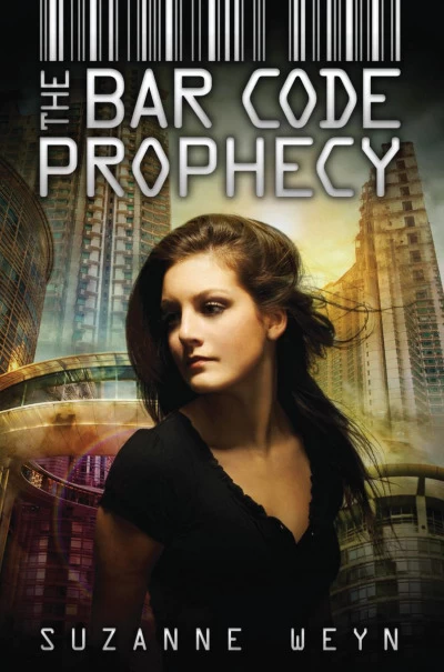 The Bar Code Prophecy (The Bar Code Tattoo #3) by Suzanne Weyn