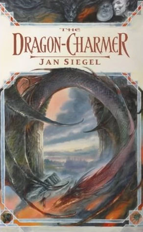 The Dragon-Charmer (Fern Capel #2) by Jan Siegel