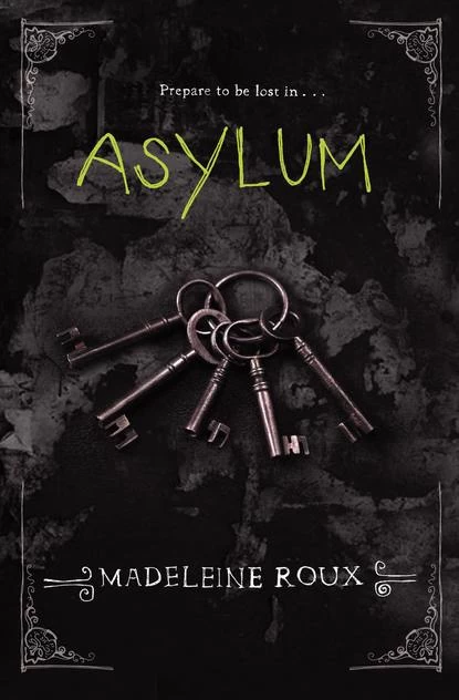 Asylum (Asylum #1) by Madeleine Roux