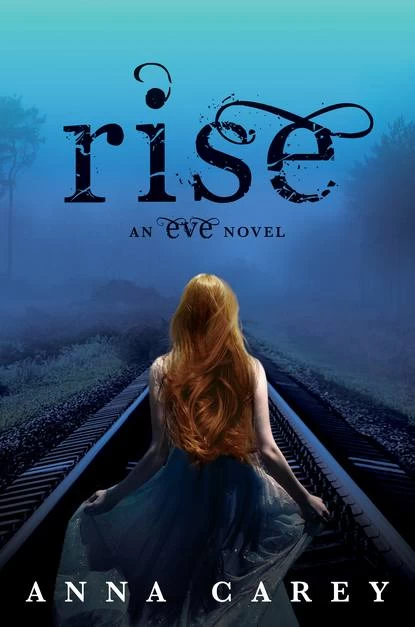 Rise (Eve #3) by Anna Carey
