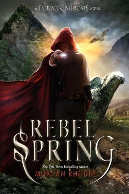 Rebel Spring (Falling Kingdoms #2) by Morgan Rhodes