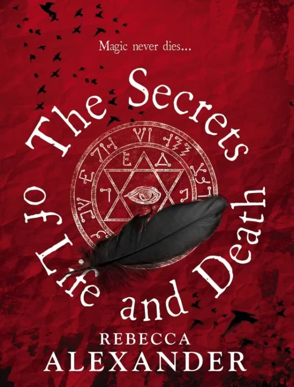 The Secrets of Life and Death (Jackdaw Hammond #1) by Rebecca Alexander