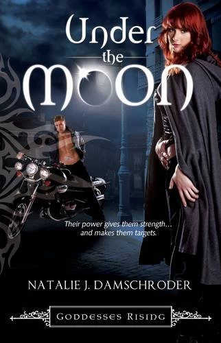 Under the Moon (Goddesses Rising #1) by Natalie J. Damschroder