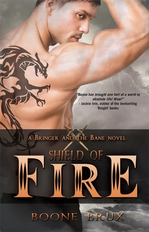 Shield of Fire (Bringer and the Bane #1) by Boone Brux