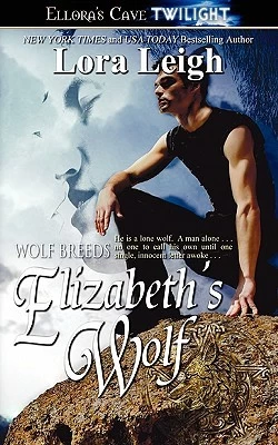Elizabeth's Wolf (The Breeds #3) by Lora Leigh