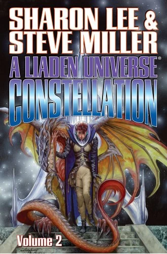 A Liaden Universe Constellation: Volume Two (A Liaden Universe Constellation #2) by Steve Miller, Sharon Lee