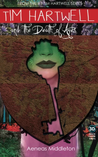 Tim Hartwell and the Death of Ages (Tim Hartwell #3) by Aeneas Middleton