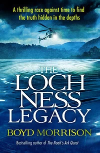 The Loch Ness Legacy by Boyd Morrison