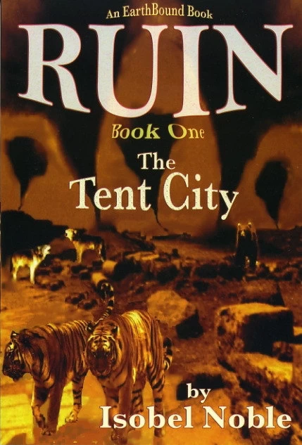 The Tent City (Ruin #1) by Isobel Noble