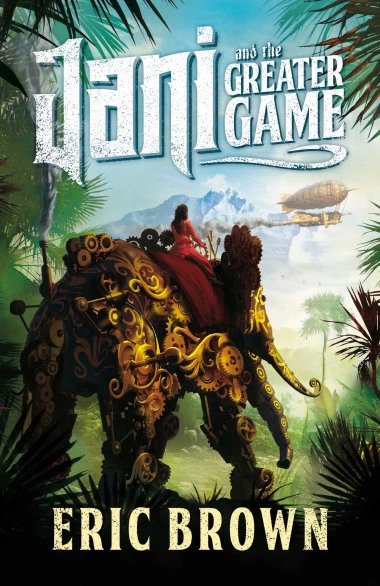 Jani and the Greater Game (Multiplicity #1) by Eric Brown