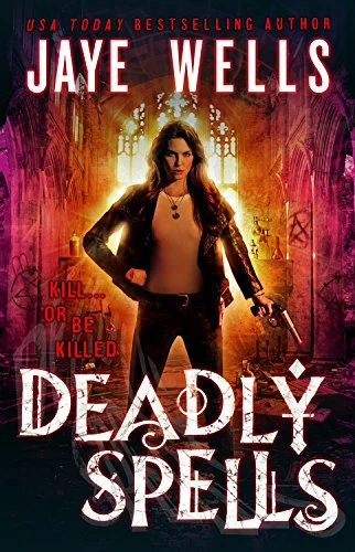 Deadly Spells (Prospero's War #3) by Jaye Wells