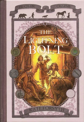 The Lightning Bolt (The Chain of Charms #5) by Kate Forsyth