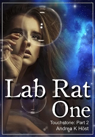 Lab Rat One (Touchstone #2) by Andrea K. Höst