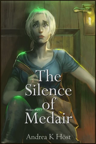 The Silence of Medair (Medair #1) by Andrea K. Höst