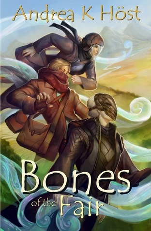 Bones of the Fair (Darest #2) by Andrea K. Höst
