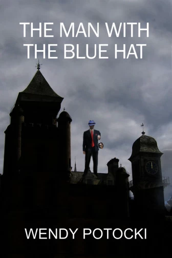 The Man with the Blue Hat by Wendy Potocki