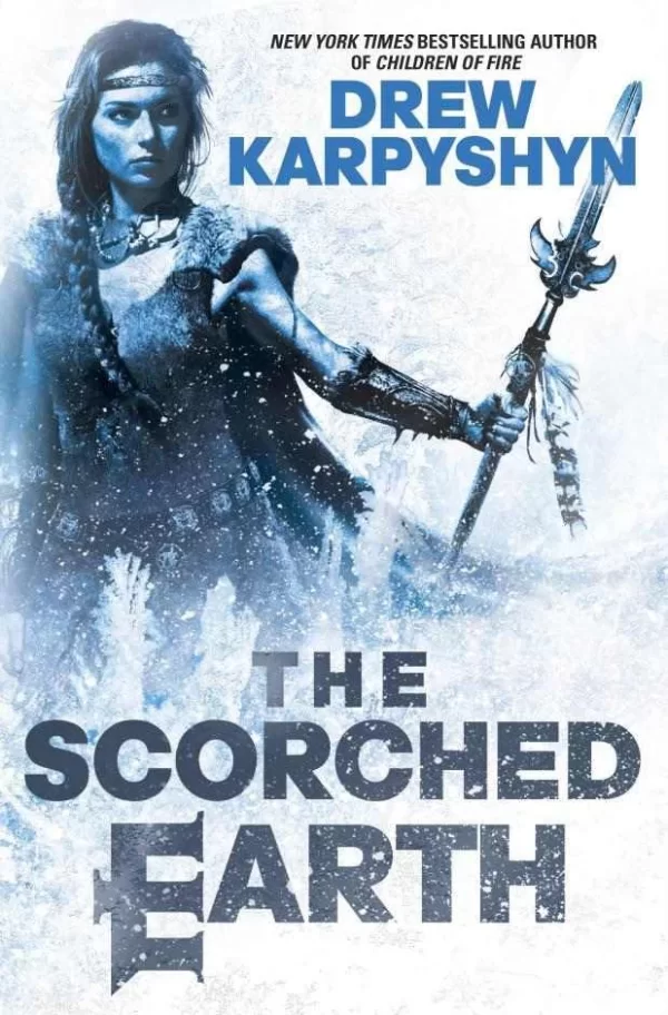 The Scorched Earth (The Chaos Born #2) by Drew Karpyshyn
