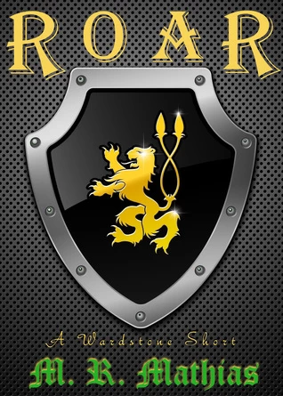 ROAR (The Wardstone Trilogy) by M. R. Mathias