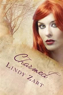 Charmed (The Charmed Trilogy #1) by Lindy Zart