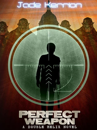 Perfect Weapon (Double Helix #3) by Jade Kerrion