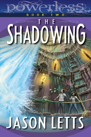 The Shadowing (Powerless #2) by Jason Letts