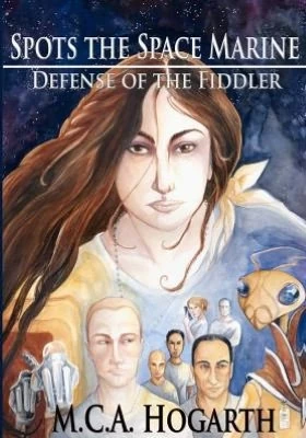 Spots the Space Marine: Defense of the Fiddler by M. C. A. Hogarth