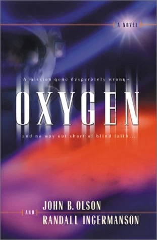 Oxygen (Oxygen #1) by Randy Ingermanson, John B. Olson