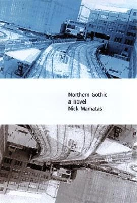Northern Gothic by Nick Mamatas