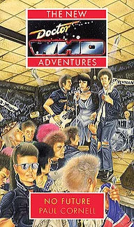 No Future (Doctor Who: The New Adventures #23) by Paul Cornell