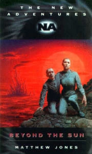 Beyond the Sun (Doctor Who: The New Adventures - NA #3) by Matthew Jones