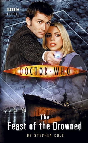 The Feast of the Drowned (Doctor Who: The New Series #8) by Stephen Cole