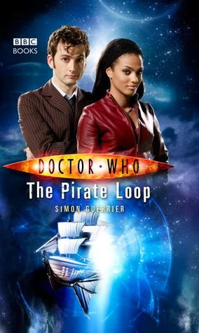 The Pirate Loop (Doctor Who: The New Series #20) by Simon Guerrier