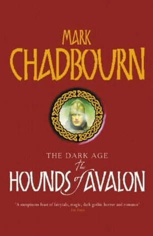 The Hounds of Avalon (The Dark Age #3) by Mark Chadbourn