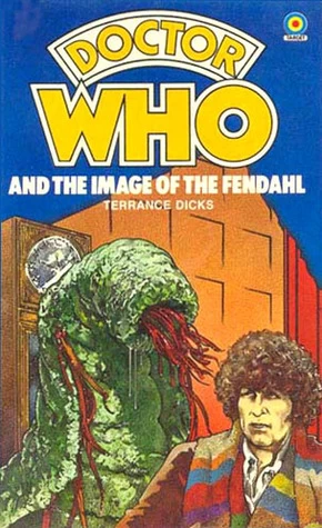 Doctor Who and the Image of the Fendahl (Doctor Who: Library #34) by Terrance Dicks