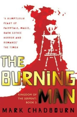 The Burning Man (Kingdom of the Serpent #2) by Mark Chadbourn