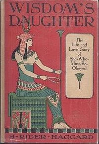 Wisdom's Daughter (She #4) by H. Rider Haggard
