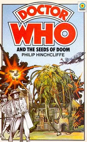 Doctor Who and the Seeds of Doom (Doctor Who: Library #55) by Philip Hinchcliffe