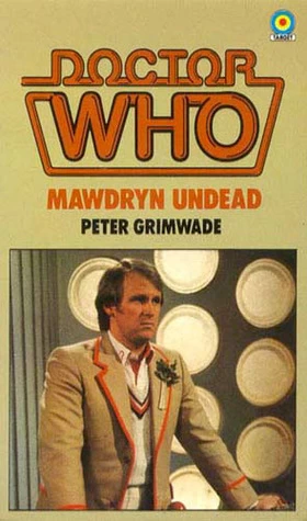 Mawdryn Undead (Doctor Who: Library #82) by Peter Grimwade