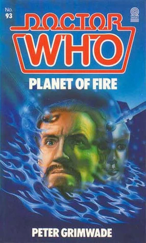Planet of Fire (Doctor Who: Library #93) by Peter Grimwade