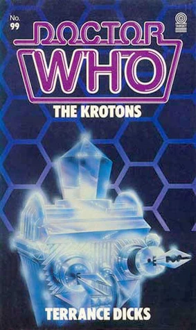 The Krotons (Doctor Who: Library #99) by Terrance Dicks