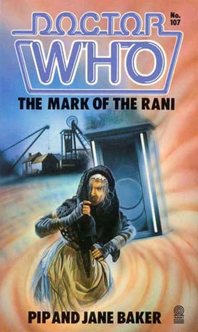 The Mark Of The Rani (Doctor Who: Library #107) by Jane Baker, Pip Baker