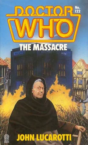 The Massacre (Doctor Who: Library #122) by John Lucarotti