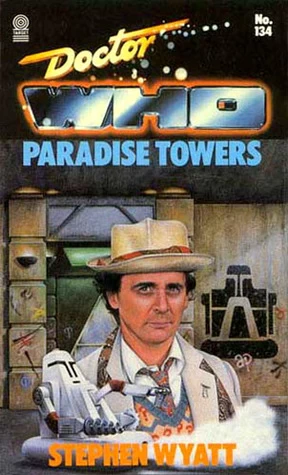 Paradise Towers (Doctor Who: Library #134) by Stephen Wyatt