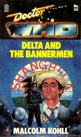 Delta and the Bannermen (Doctor Who: Library #135) by Malcolm Kohill